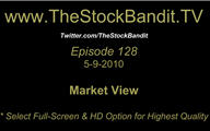 TSBTV#128 - Market View 5-9-2010